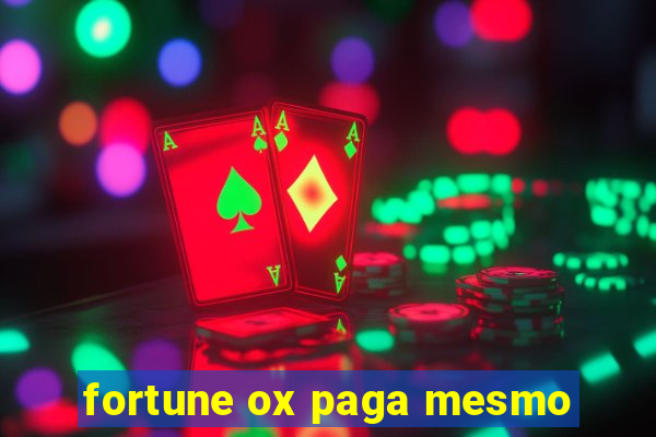 fortune ox paga mesmo